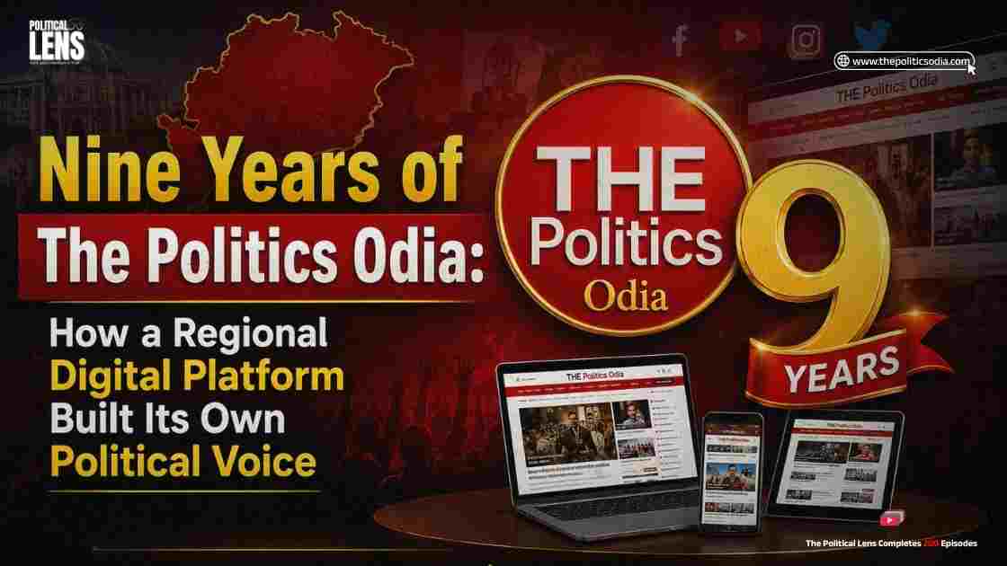 Nine Years of The Politics Odia: How a Regional Digital Platform Built Its Own Political Voice